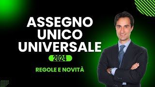 🔴 ASSEGNO UNICO UNIVERSALE 2024 novità e regole da seguire [upl. by Sinaj]