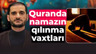 ŞİƏ CAVAB VERİR019 Quranda namazın qılınma vaxtları  Seyyid Elman [upl. by Casteel]