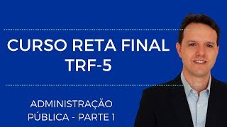 Administração  Aula Gratuita para o TRF 5  Questões FCC  Parte 1 [upl. by Cadmarr]