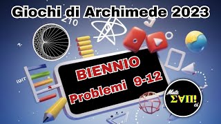 Problemi 912  Soluzioni Archimede Biennio 2023 [upl. by Uhn]