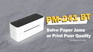 Phomemo PM241BT Tutorial How to deal with Paper Jams丨White Spots on Label丨Poor Quality of Prints [upl. by Tik]