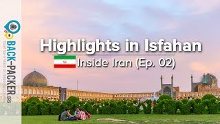 Traditional Isfahan  Things to do amp Tips Inside Iran Episode 02 [upl. by Yelsiap]