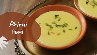 Phirni  फिरनी  Popular Indian Dessert  Khazana of Indian Recipes  Sanjeev Kapoor Khazana [upl. by Peggi]