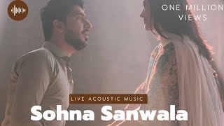 Sohna Sanwala  Awais raza Nekokara Acoustic Version [upl. by Graeme]