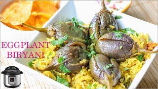 Eggplant Biryani in Instant Pot  Baingan Biryani  One pot meal [upl. by Farr]