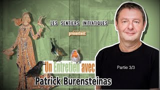 Patrick Burensteinas 33  Les Sentiers Initiatiques [upl. by Lolita]