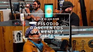 El Show de Don Piter 247  DE ACTOR A COACH DE VIDA  MAO COCO Y BONNZ [upl. by Heim370]